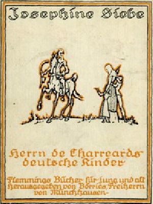 [Gutenberg 47175] • Herrn de Charreards deutsche Kinder: Die Geschichte einer Familie